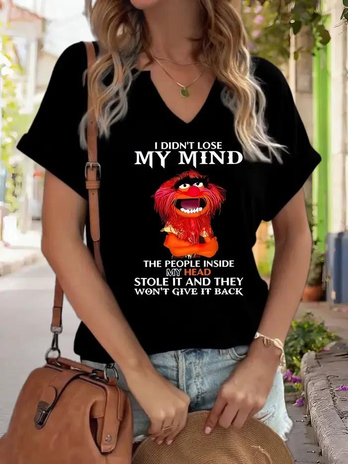 T-shirt graphique à col en V pour femmes, avec impression de dessin animé amusant « I Didn't Lose My